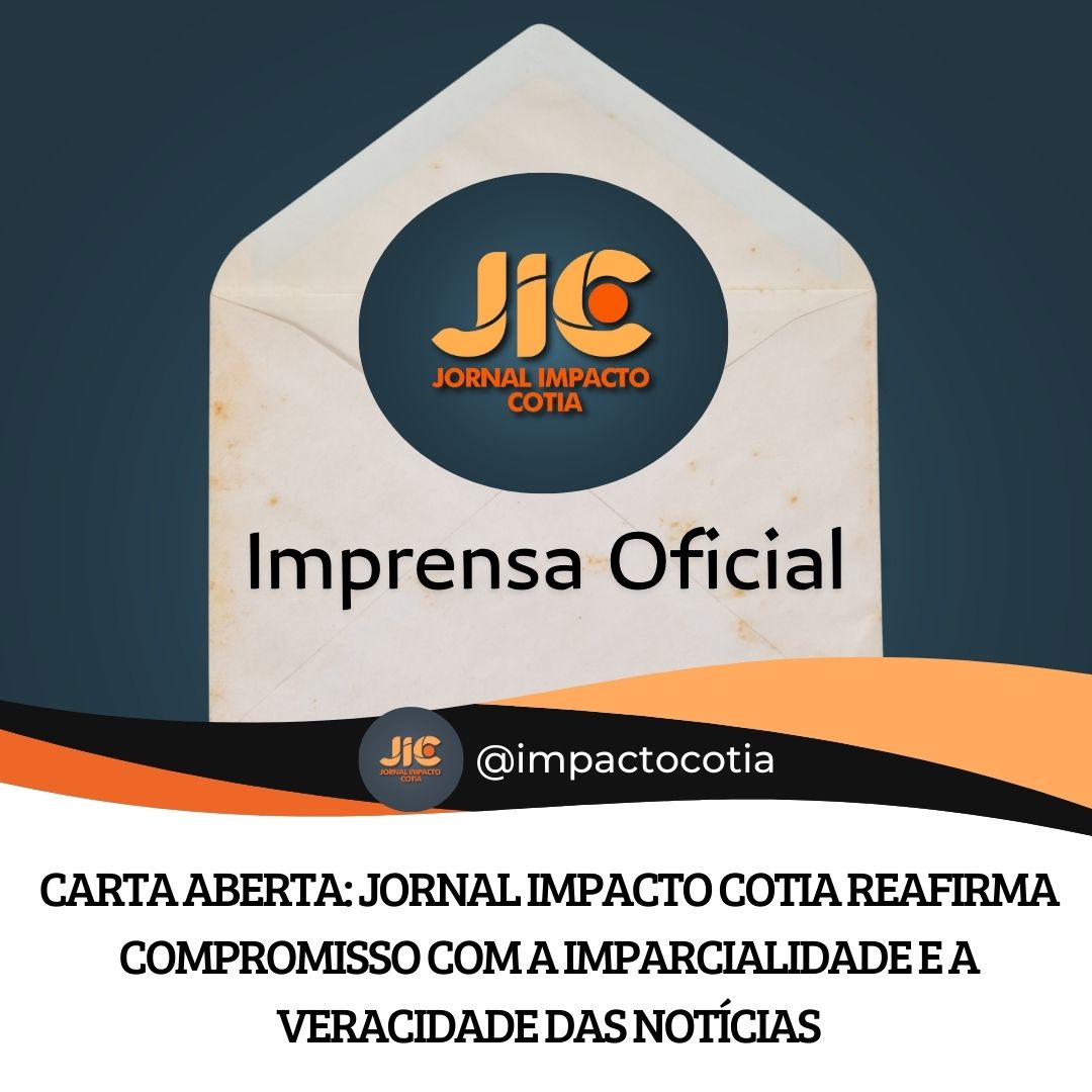 Carta Aberta: Jornal Impacto Cotia Reafirma Compromisso com a Imparcialidade e a Veracidade das Notícias